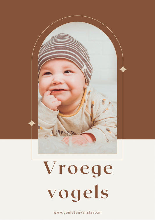Vroege vogels slaapgids (4 maanden tot 4 jaar)